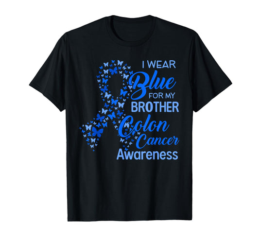 I wear Blue for my Brother Colon Cancer Awareness T-Shirt