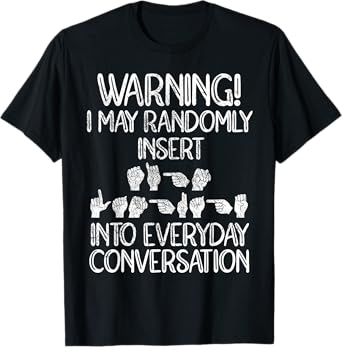Funny ASL American Sign Language T-Shirt