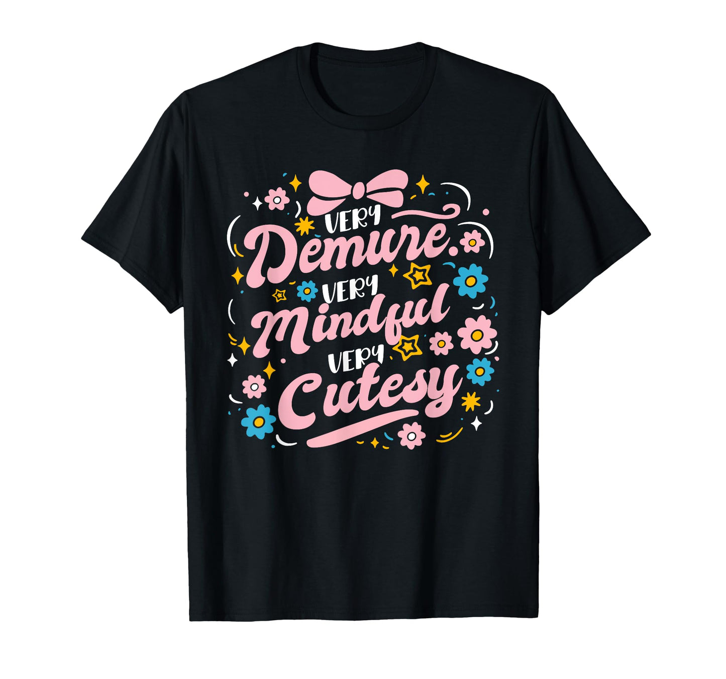 Funny Flower Very Demure Very Mindful Very Cutesy T-Shirt