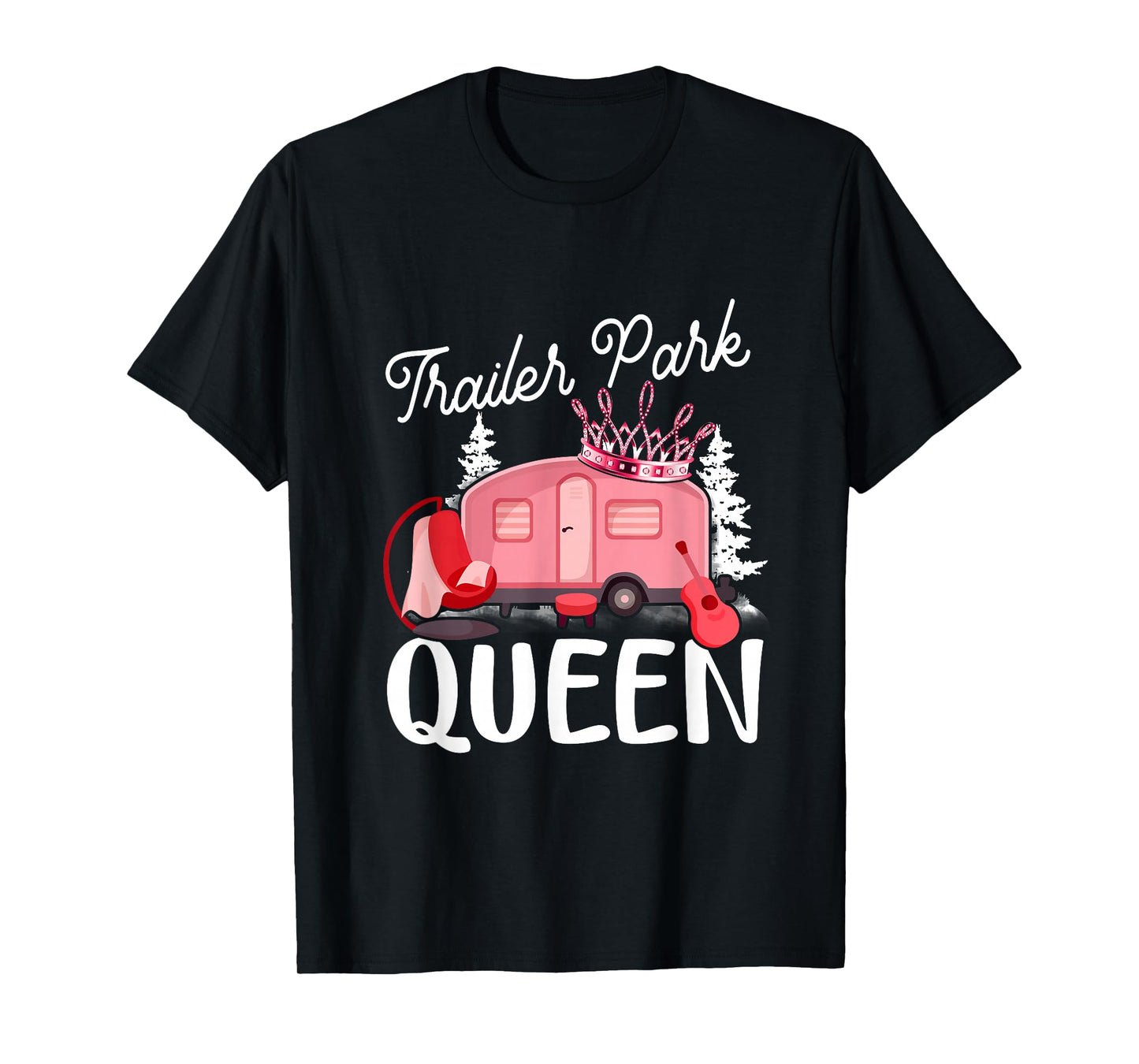 Women Trailer Park Queen Funny Pink Girl RV Camping Travel T-Shirt