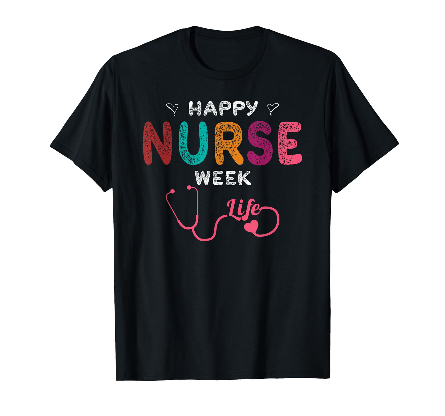 Happy Nurse Week T-Shirt
