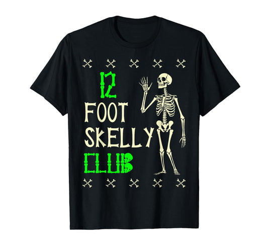 12 Foot Skelly Club - Halloween T-Shirt
