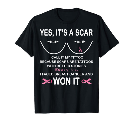 It's A Scar I Call It My Tittoo Because Scars Are Tattoos T-Shirt
