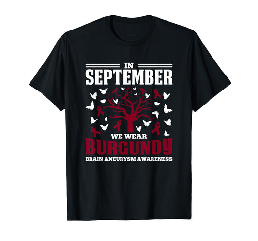 Aortic September We Wear Burgundy Brain Aneurysm Awareness T-Shirt