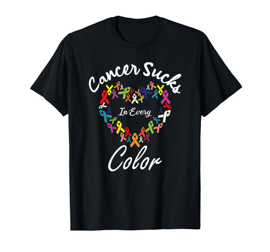 Cancer Awareness Fight Cancer - Cancer Sucks In Every Color T-Shirt