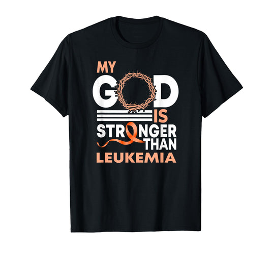 Faith My God Is Stronger Than Leukemia Awareness Ribbon T-Shirt