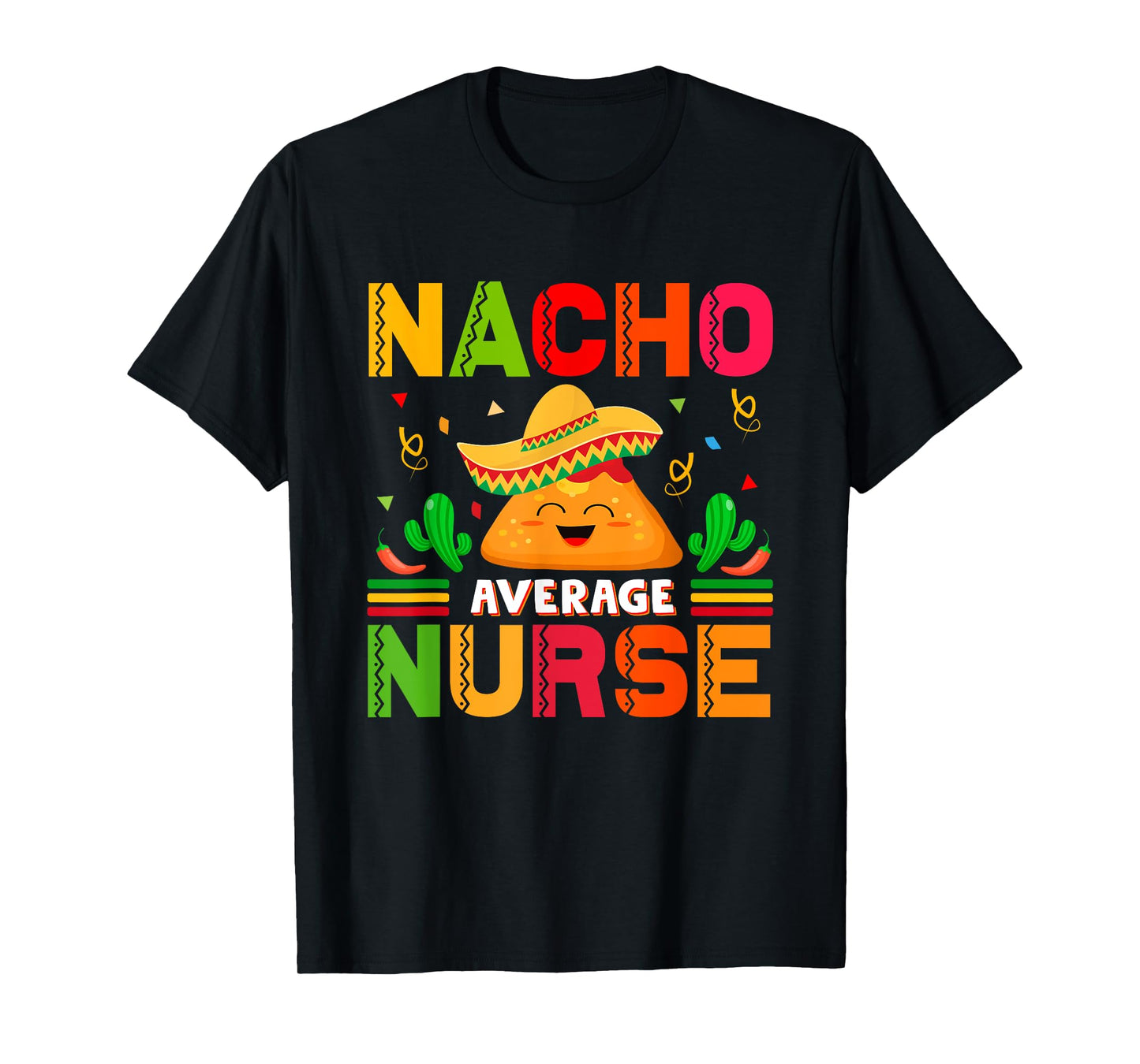 Funny Nacho Average Nurse Cinco De Mayo Nurse Women T-Shirt