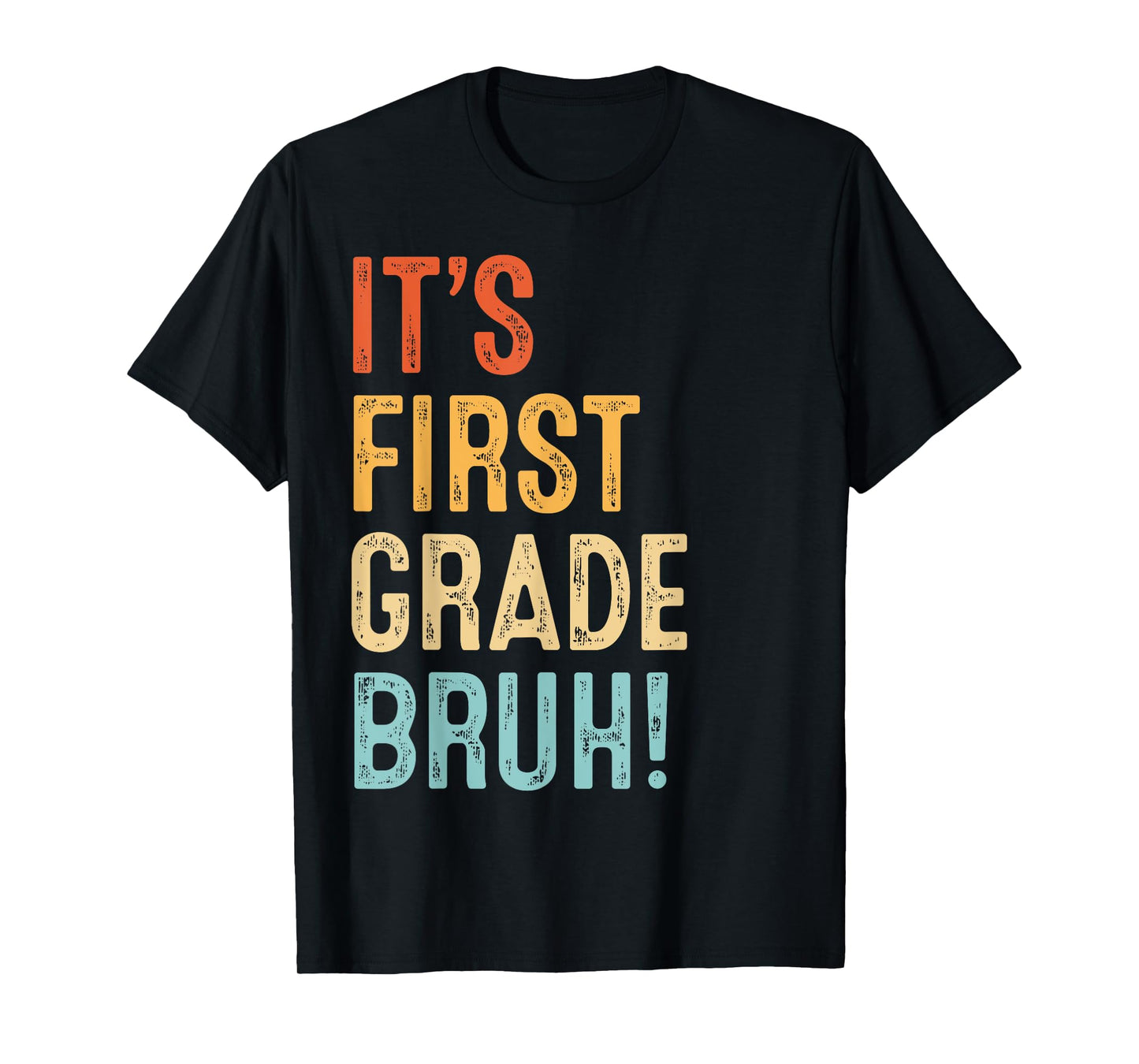 It's First Garde 1st Grade Bruh Funny Teacher Back To School T-Shirt