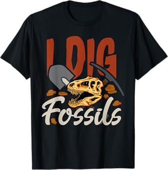 Fossil Hunters Paleontologist Paleontology I Dig Fossils T-Shirt