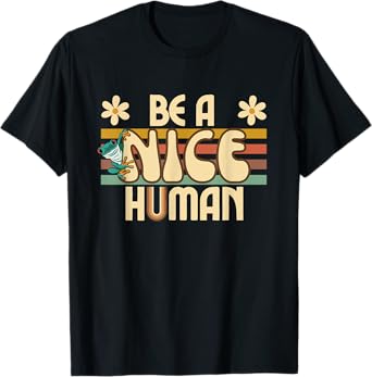 Be A Nice Human Retro Kindness T-Shirt