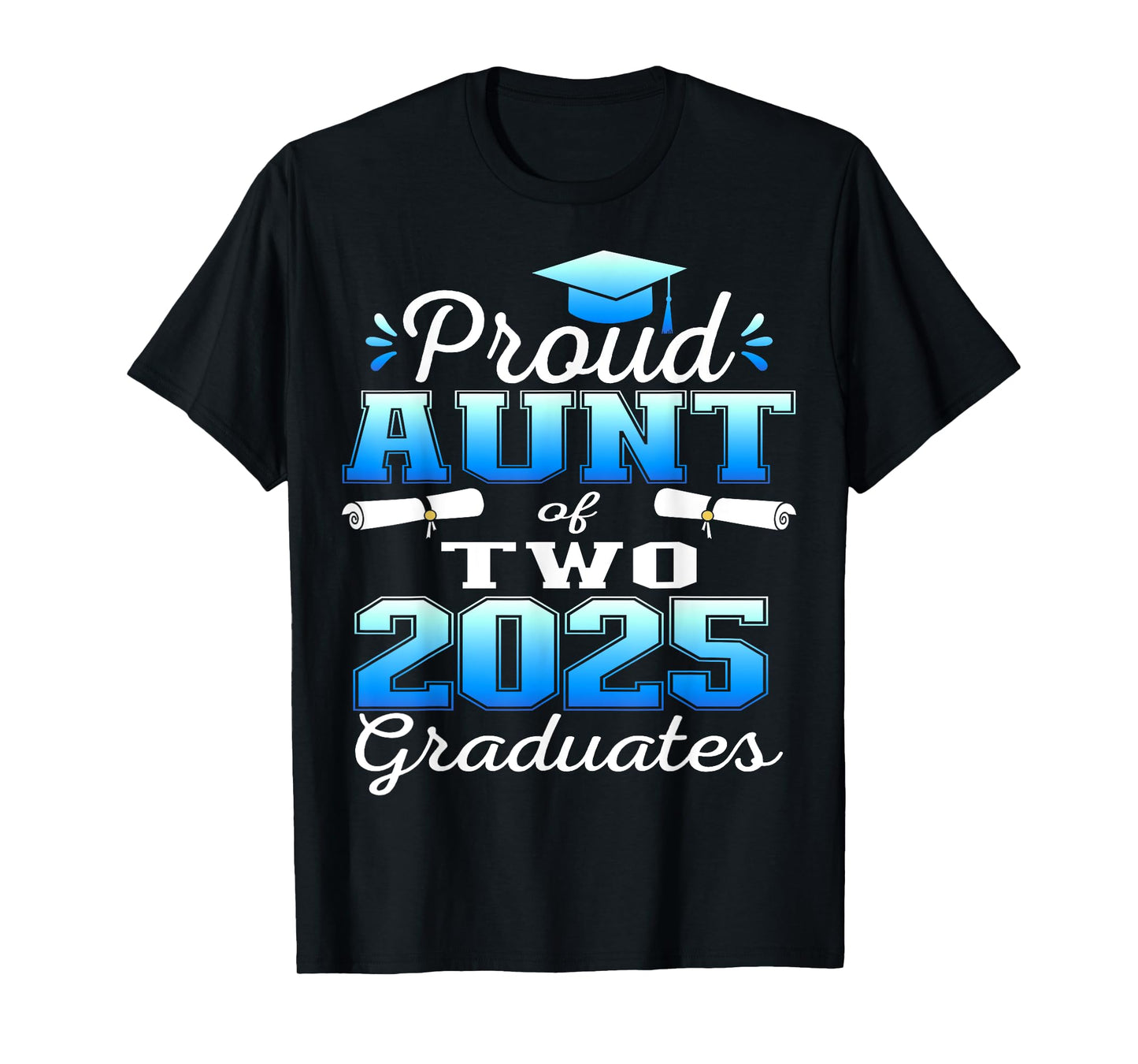Proud Aunt of Two 2025 Graduates Graduation family T-Shirt