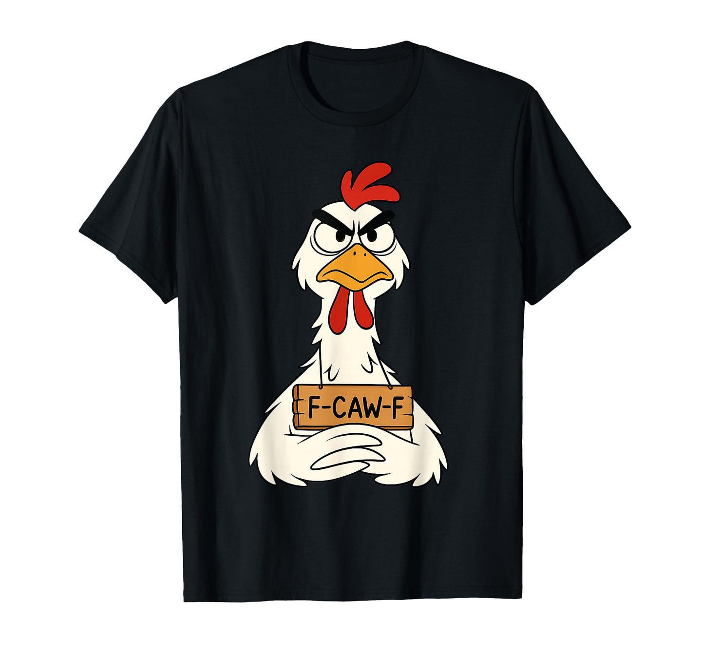 Chicken Lover Funny F-Caw-F Chicken T-Shirt