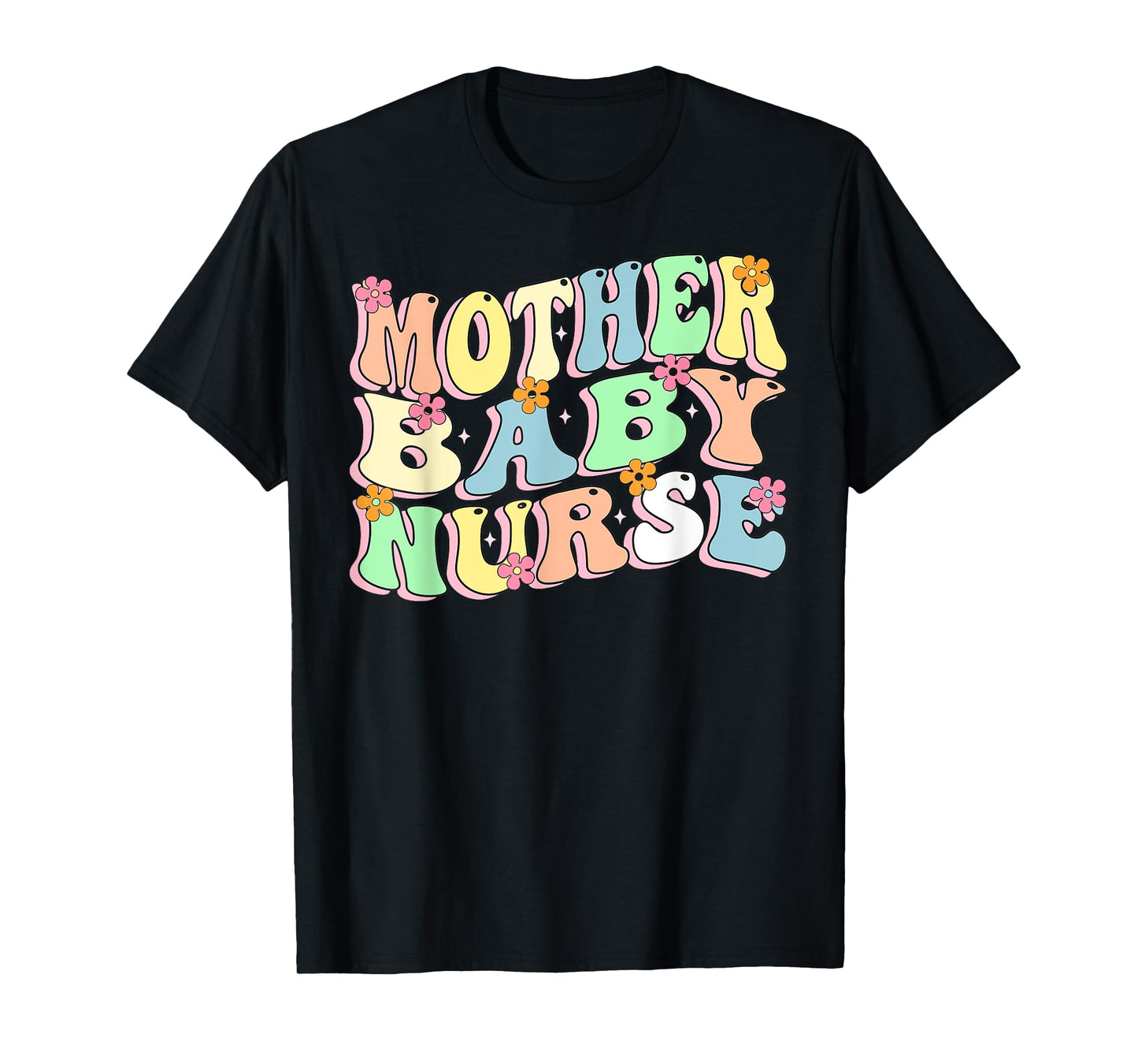Mother Baby Nurse Floral Nursing Student Nurse Mother's Day T-Shirt