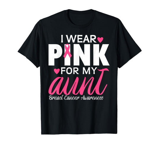 I Wear Pink For My Aunt Breast Cancer Awareness T-Shirt