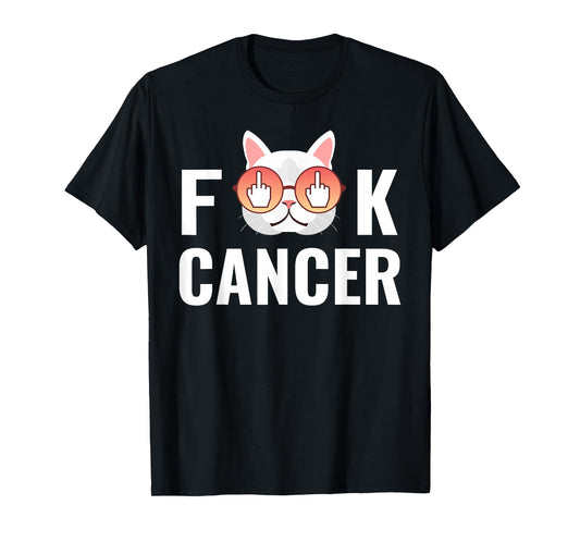 Fuck Cancer - Funny Gift T-Shirt