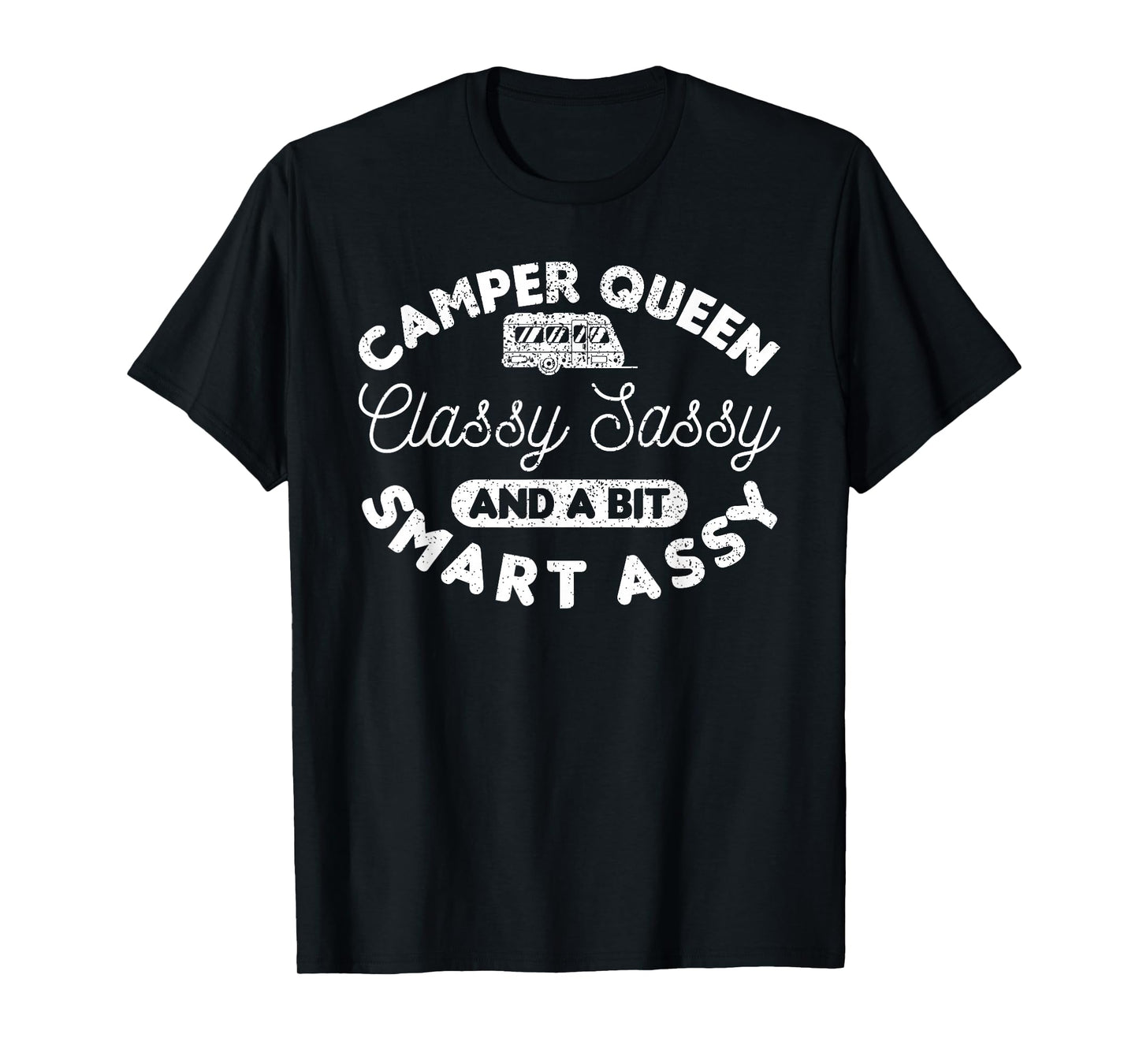 Camper Queen Classy Sassy And A Bit Smart Assy Camper T-Shirt