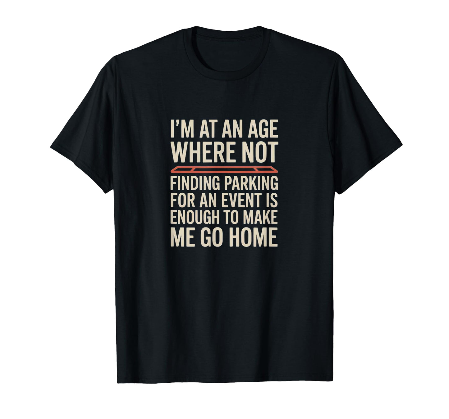 No Parking, No Party - Funny Relatable Adulting T-Shirt