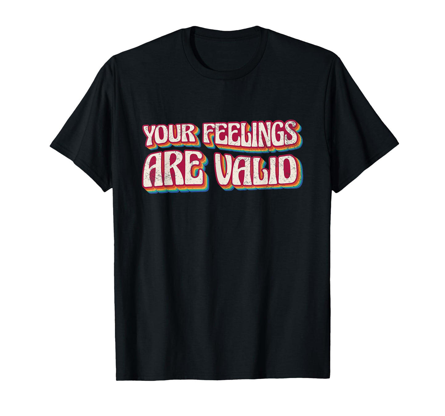 Your Feelings Are Valid, Psychiatric Mental Therapy T-Shirt