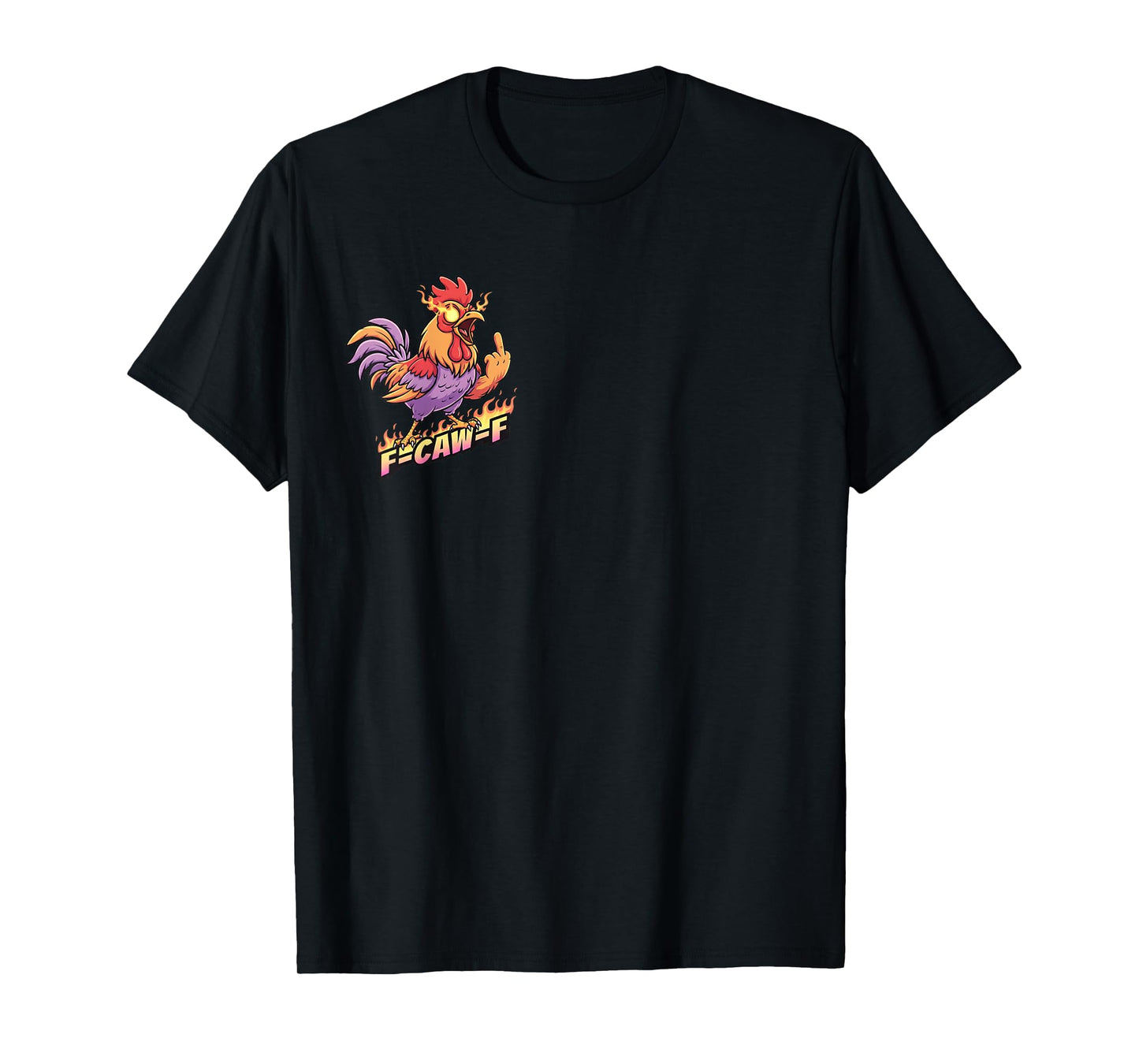 F CAW F Flame Funny Angry Chicken Cartoon Middle Finger Tee T-Shirt