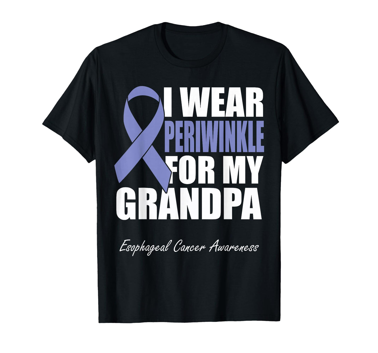 I Wear Periwinkle For My Grandpa Esophageal Cancer Awareness T-Shirt