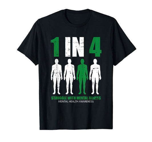 1 In 4 Struggle With Mental Illness Mental Health Awareness T-Shirt
