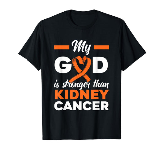 My God Is Stronger Than Cancer Kidney Cancer Warrior T-Shirt