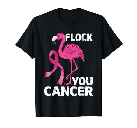 Flock You Cancer Cool Flamingo Breast Cancer Gift T-Shirt