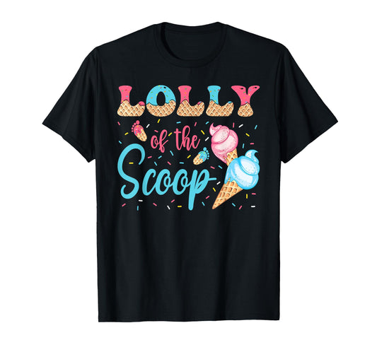 Lolly Of The Scoop Ice Cream Gender Reveal Baby Shower T-Shirt