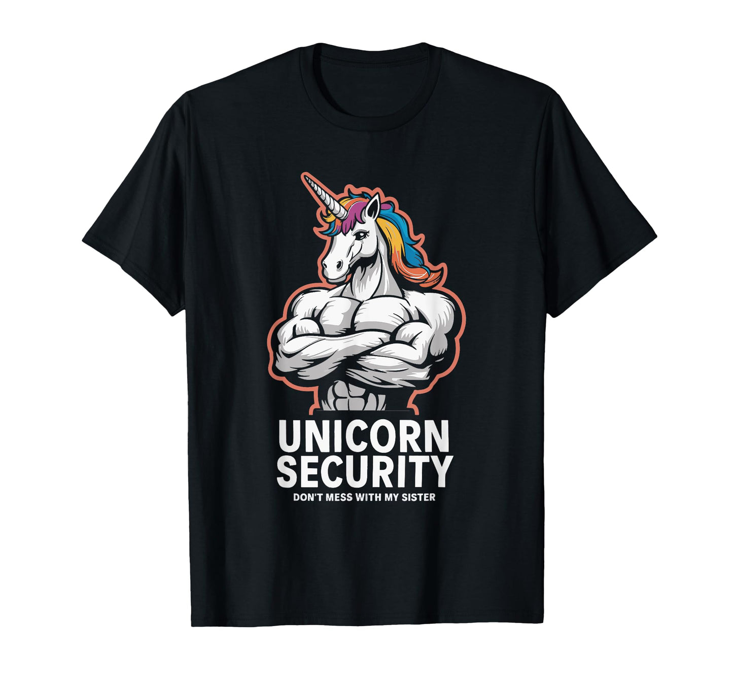 Unicorn Security Don't Mess With My Sister T-Shirt