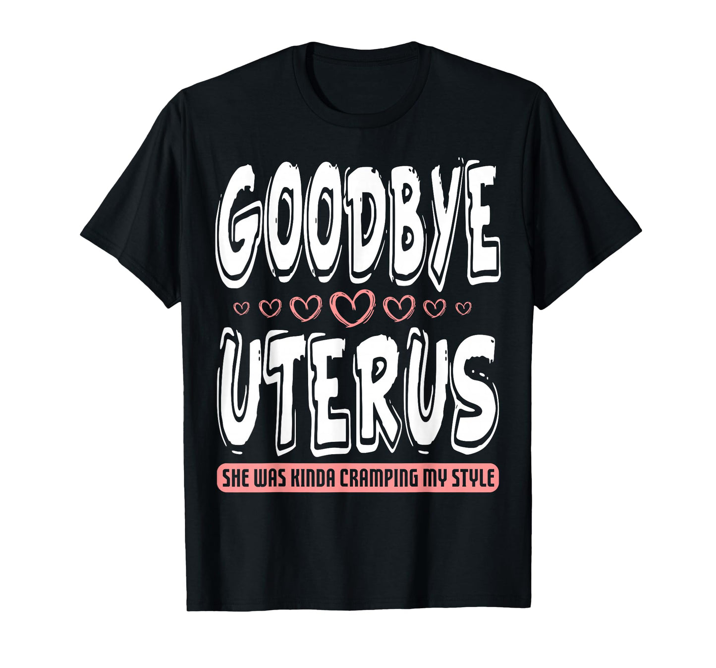 Hysterectomy Awareness Women Cramping Fighter Survivor T-Shirt