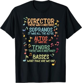 Choir Joke Design Funny Music Sanges Gift Men Women T-Shirt
