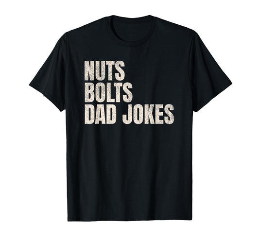 Nuts Bolts Dad Jokes Funny Father's Day Gift Handyman T-Shirt
