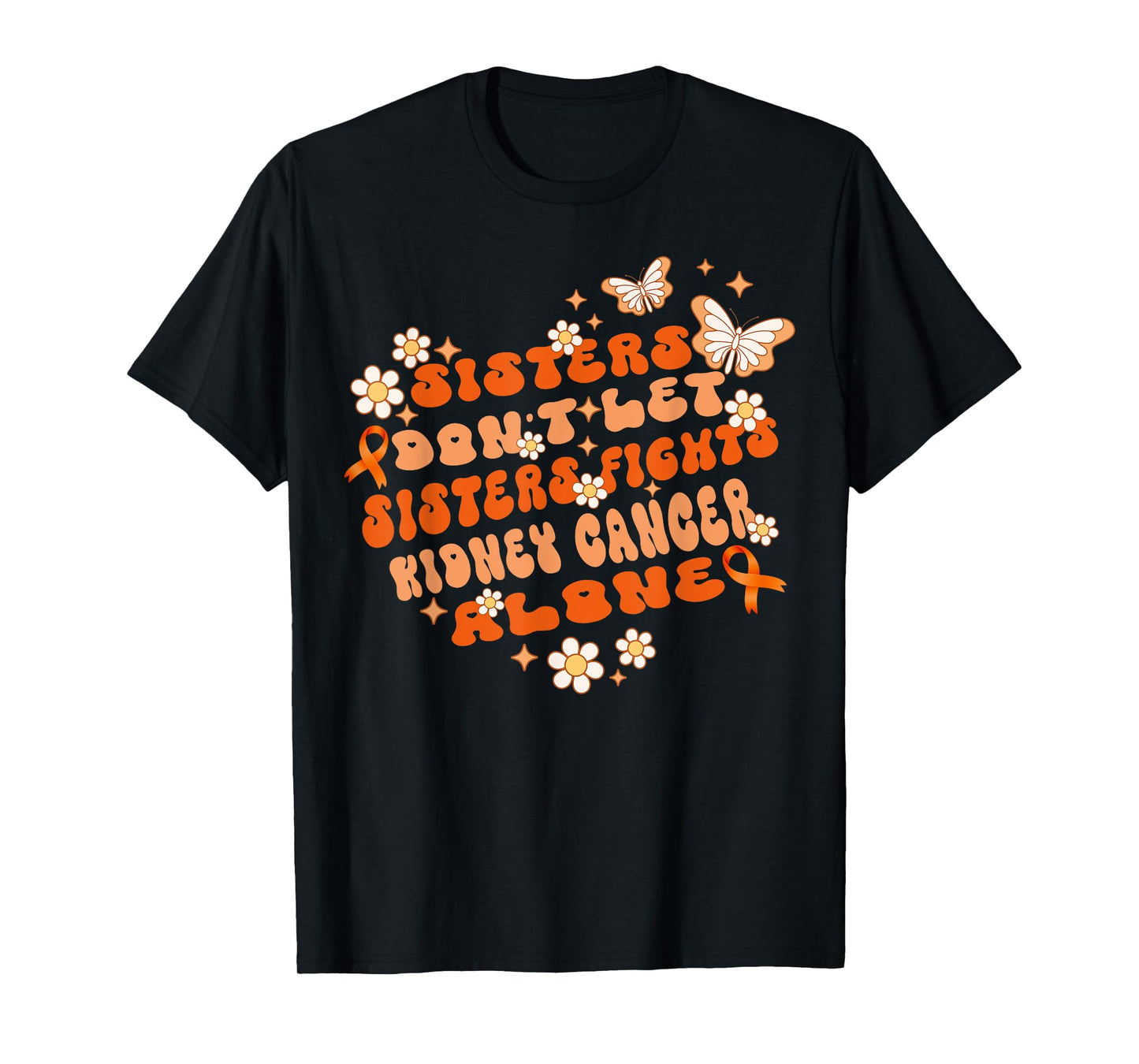 groovy sisters don’t let sisters fight kidney cancer alone T-Shirt
