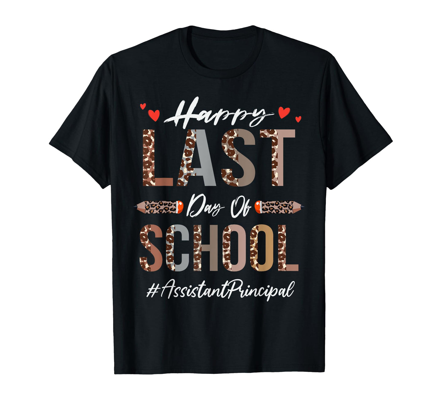 Assistant Principal Happy Last Day Of School Funny Leopard T-Shirt