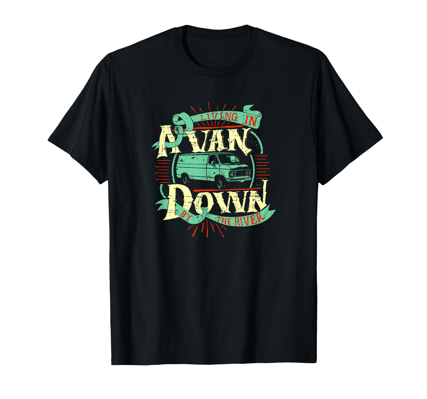 Living In A Van Down By The River Shirt - Van Life Tee T-Shirt