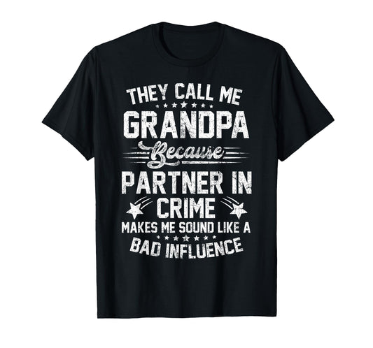 Funny They Call Me Grandpa Because Partner in Crime T-Shirt