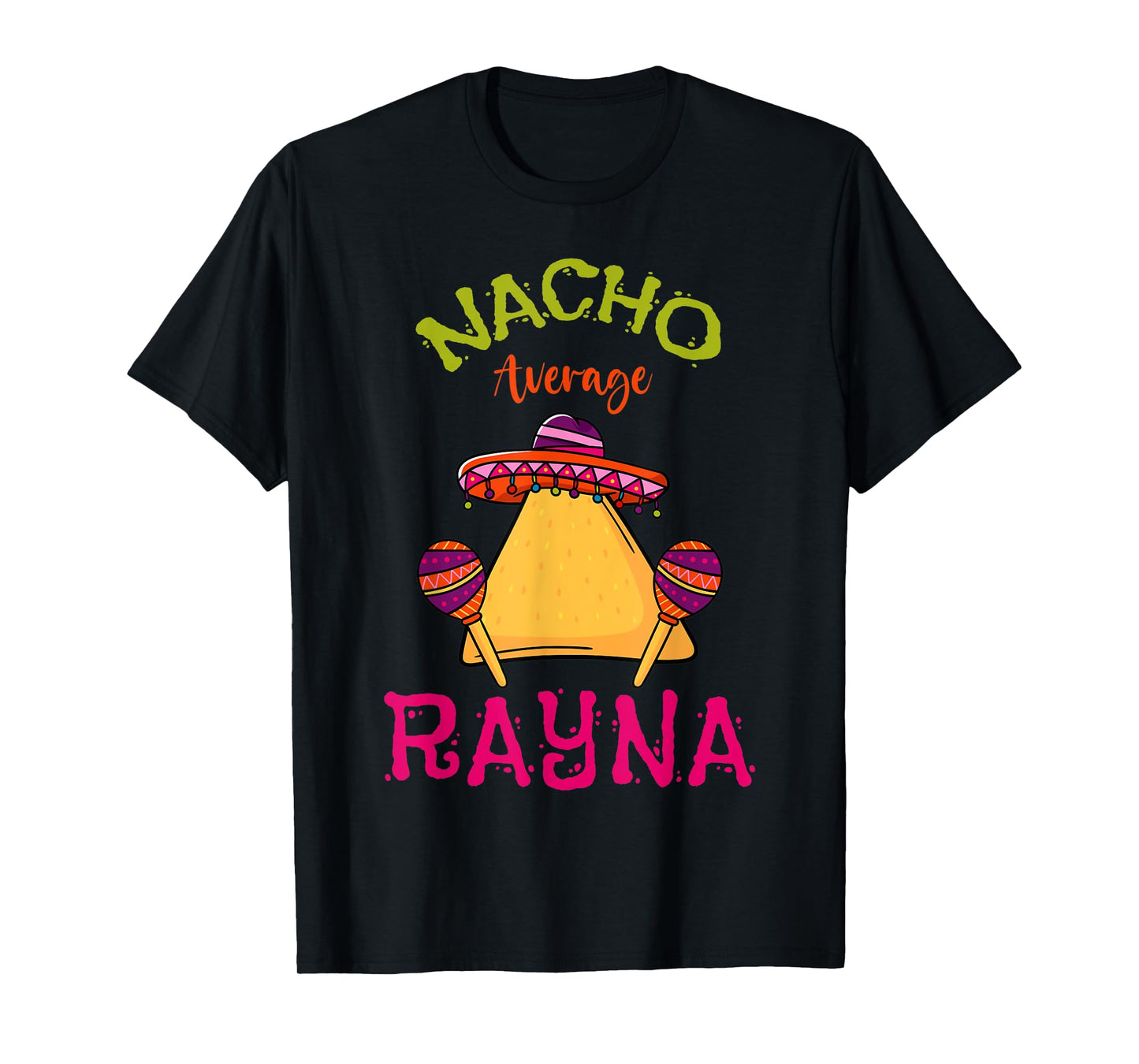 Nacho Average Rayna Personalized Name Funny Taco Roots T-Shirt