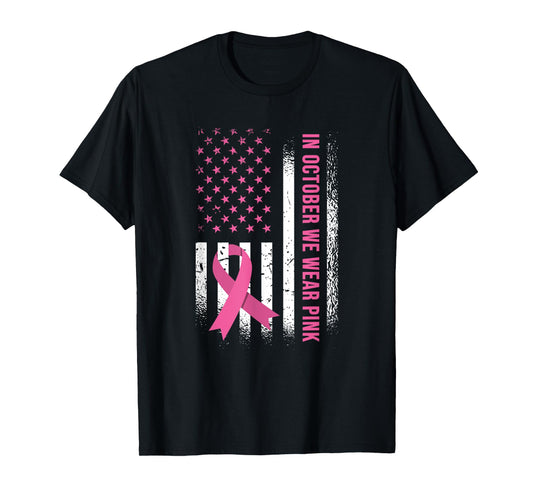 In October We Wear Pink - Breast Cancer Awareness T-Shirt