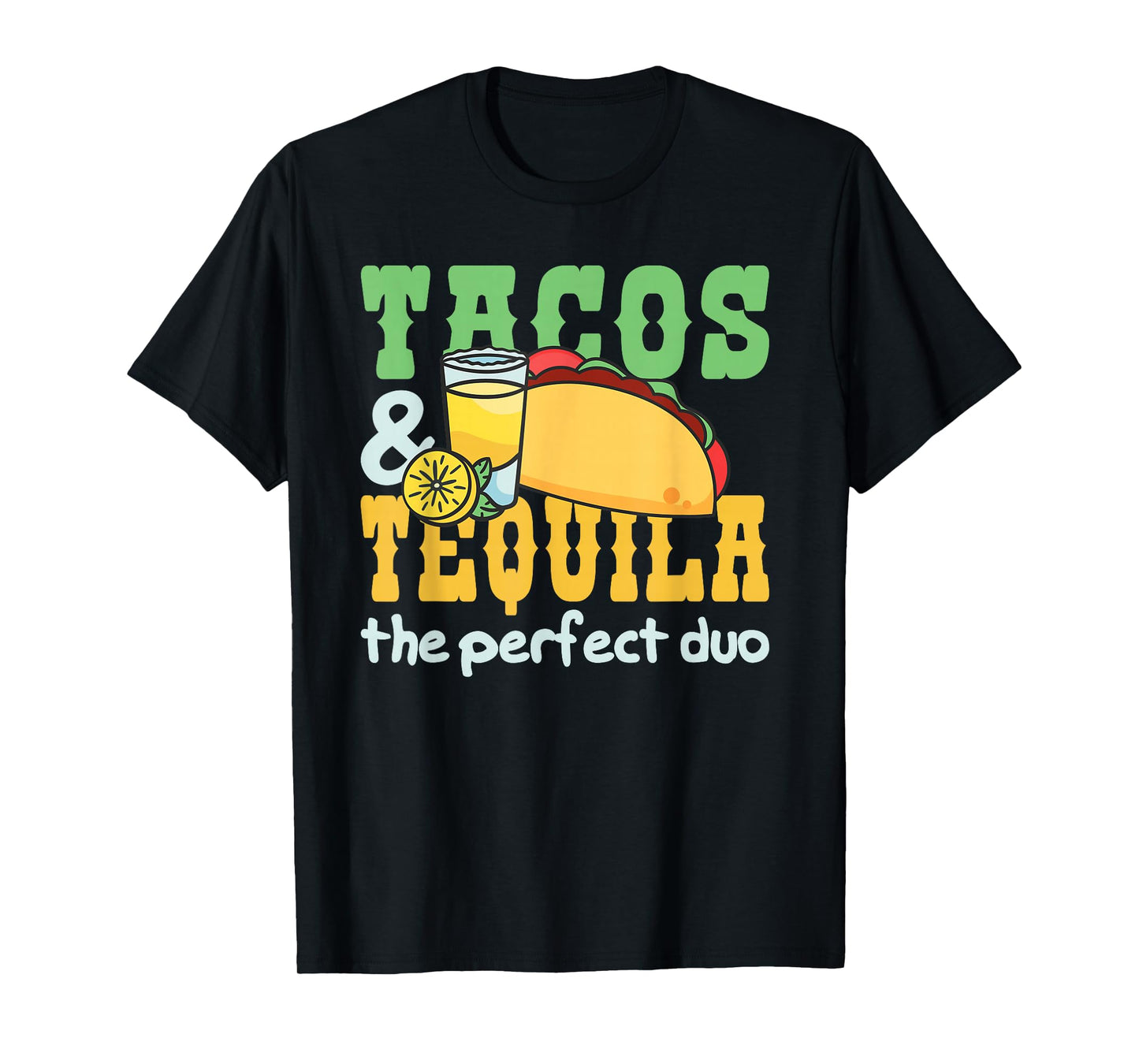 Tacos and Tequila The Perfect Duo T-Shirt