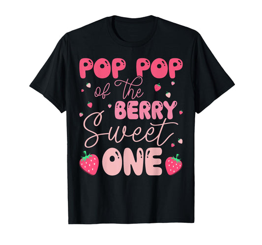 Pop Pop Of The Berry Sweet One Strawberry First Birthday T-Shirt