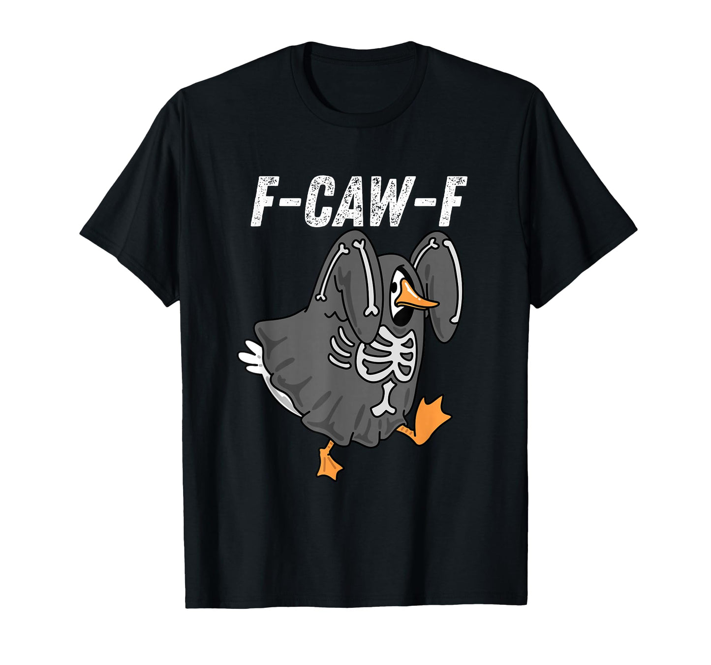F-Caw-F Funny Goose Humor Halloween Quote Rooster Meme T-Shirt