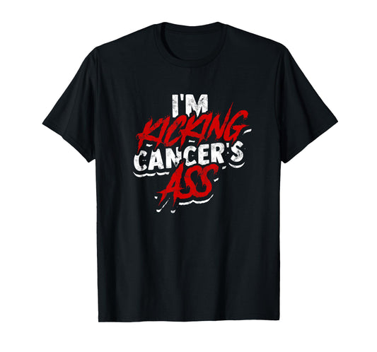 I'm kicking cancer's ass - Cancer Survivor Awareness T-Shirt