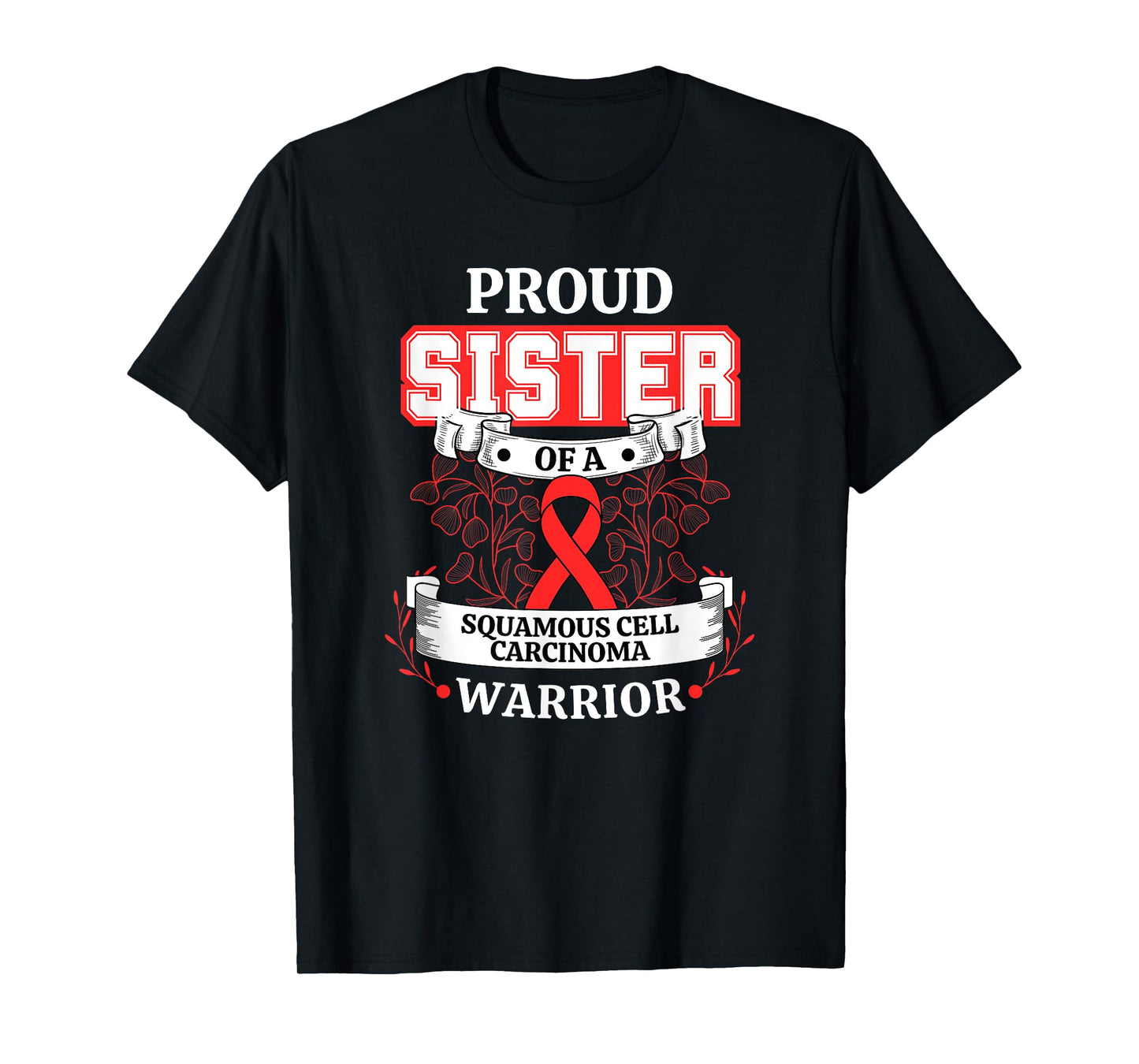 Proud Sister Of A Squamous Cell Carcinoma Warrior T-Shirt