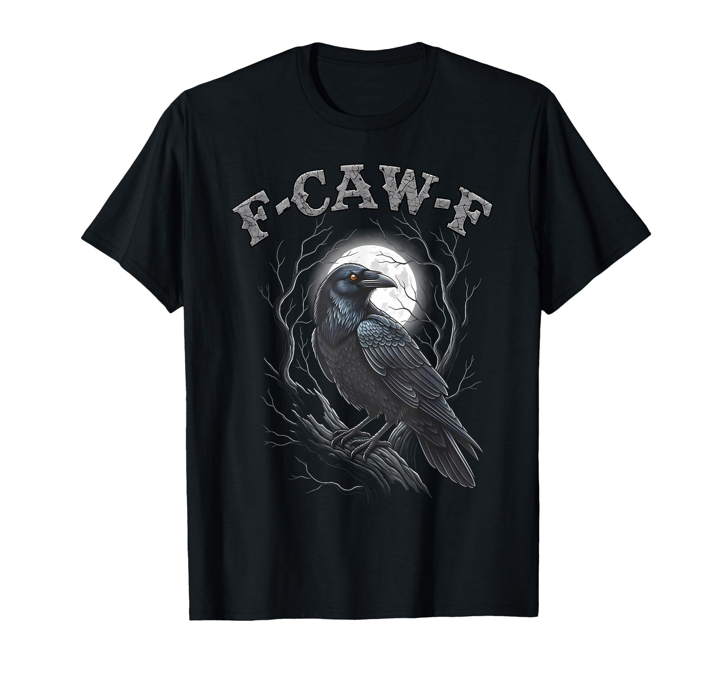 Black Crow, F-Caw-F Funny Black Bird Moon Gothic Adult Humor T-Shirt