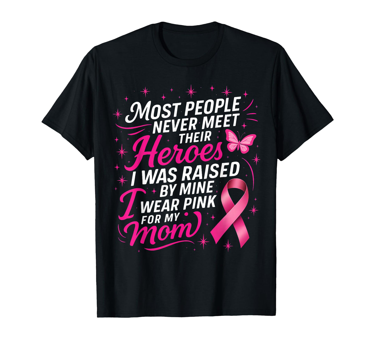 I Wear Pink For My Mom Support Breast Cancer Awareness T-Shirt