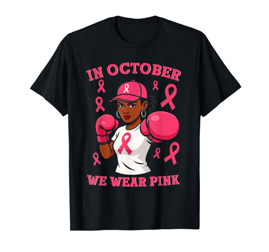 Black African American in October We Wear Pink Breast Cancer T-Shirt
