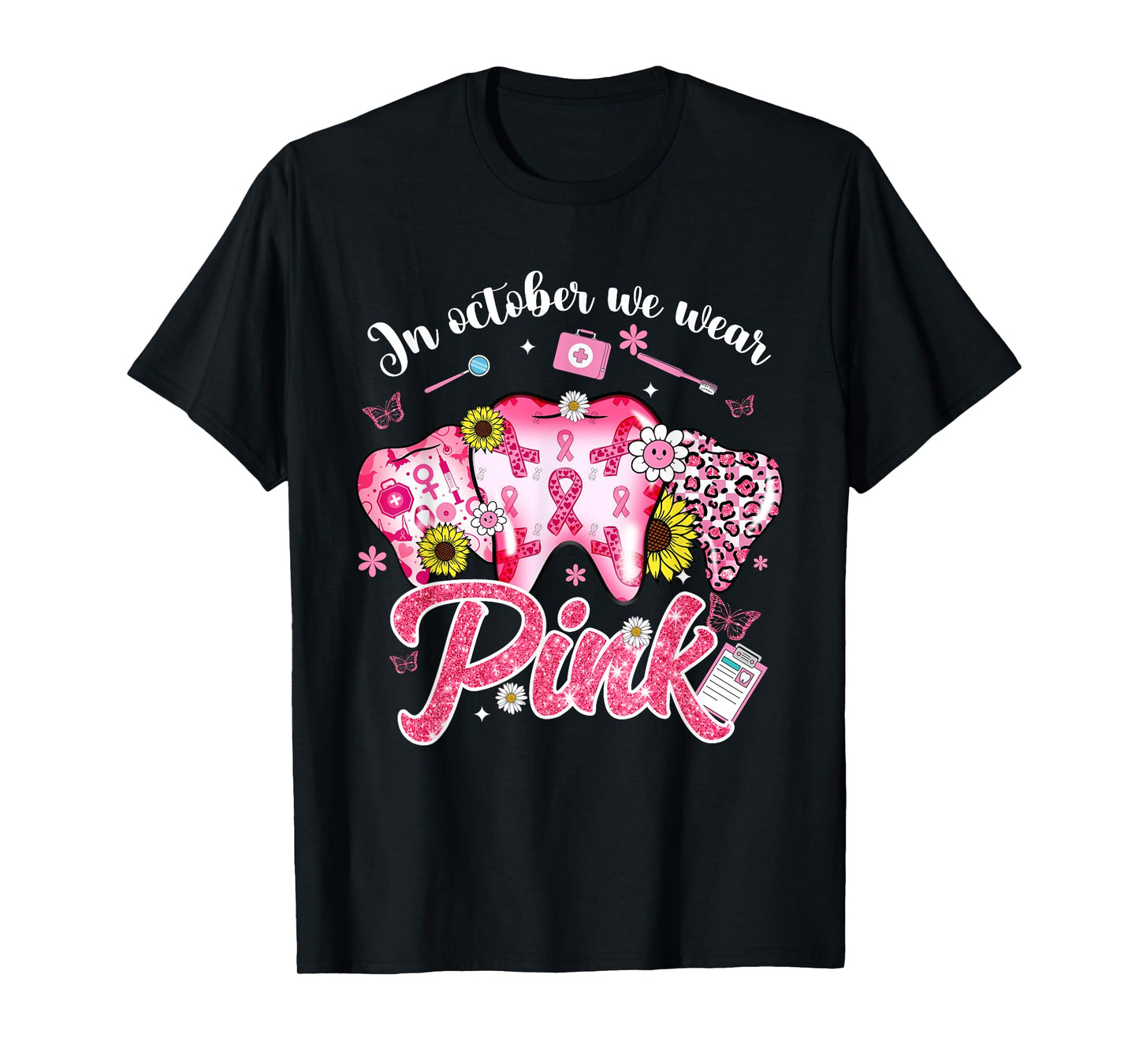 In October We Wear Pink Tooth Dental Butterfly Breast Cancer T-Shirt