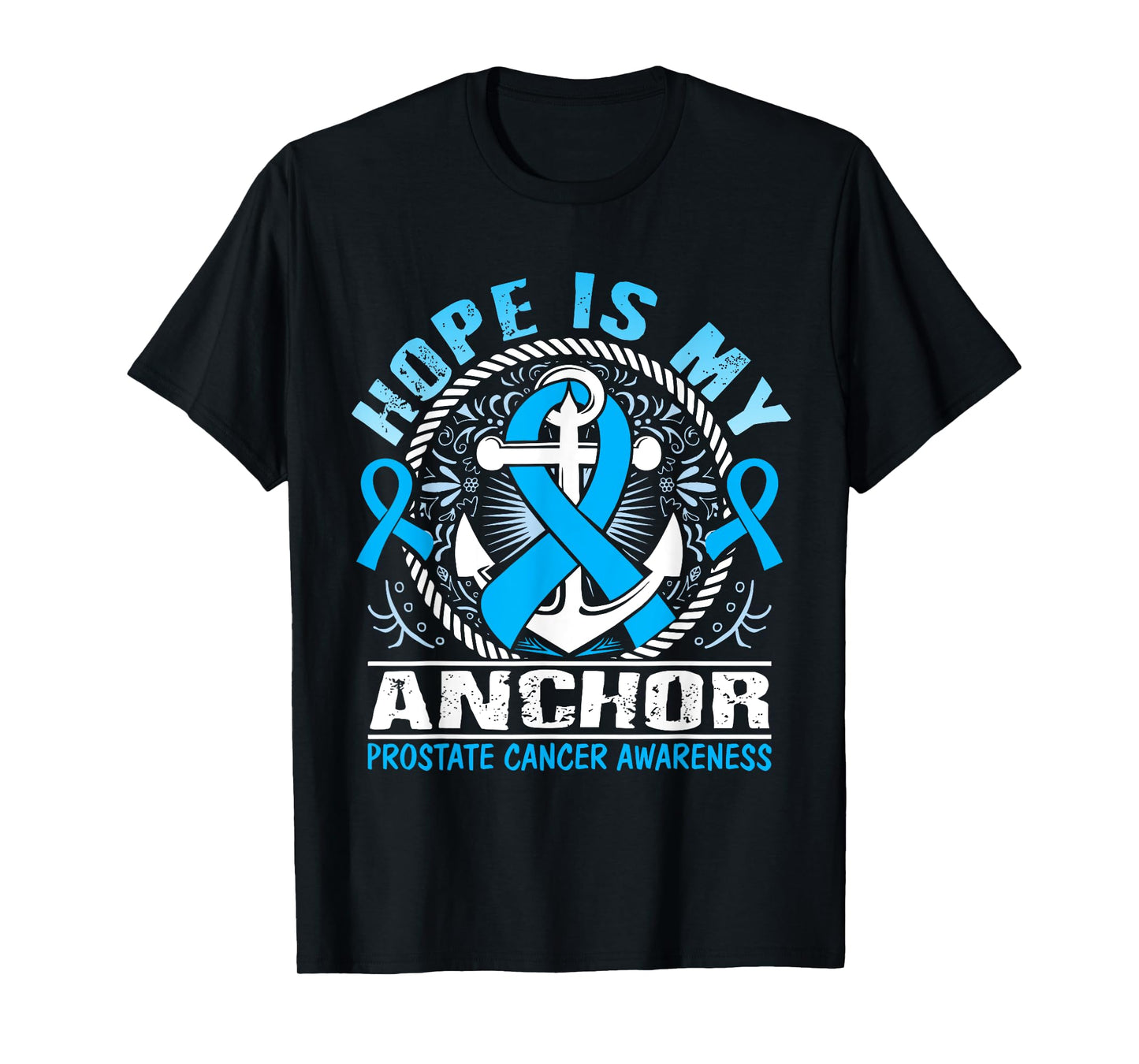 Hope is my Anchor Prostate Cancer Awareness T-Shirt