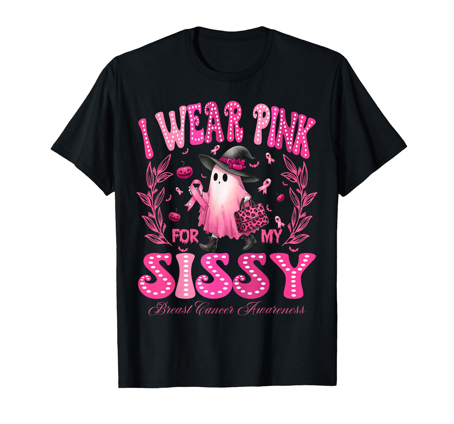 I Wear Pink For My Sissy Breast Cancer Boo Halloween T-Shirt