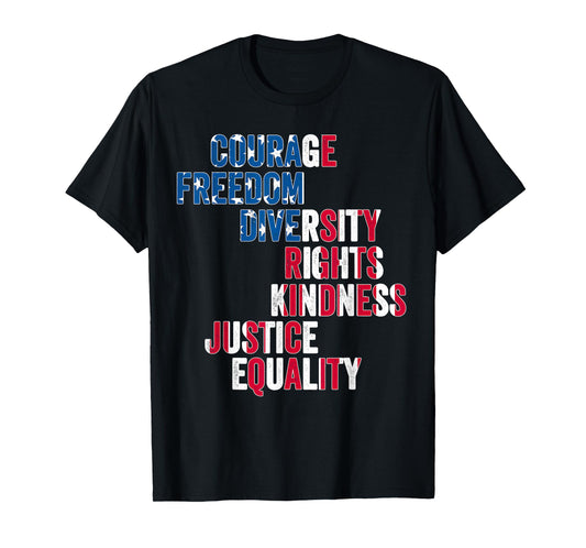 Courage Freedom Diversity Rights Kindness Justice Equality T-Shirt